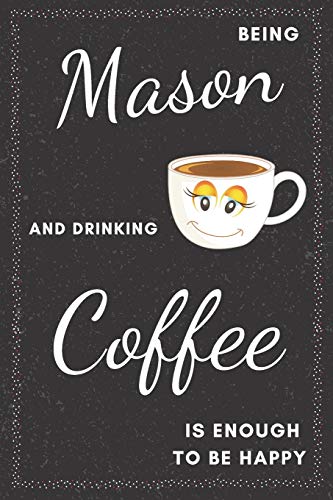Mason & Drinking Coffee Notebook: Funny Gifts Ideas for Men/Women on Birthday Retirement or Christmas - Humorous Lined Journal to Writing image 3