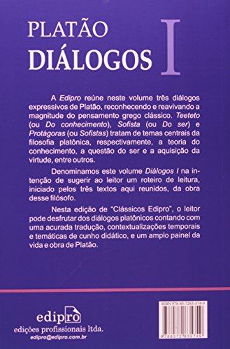 Diálogos I - Teeteto (ou Do Conhecimento), Sofista (ou Do Ser), Protágoras (ou Sofistas)