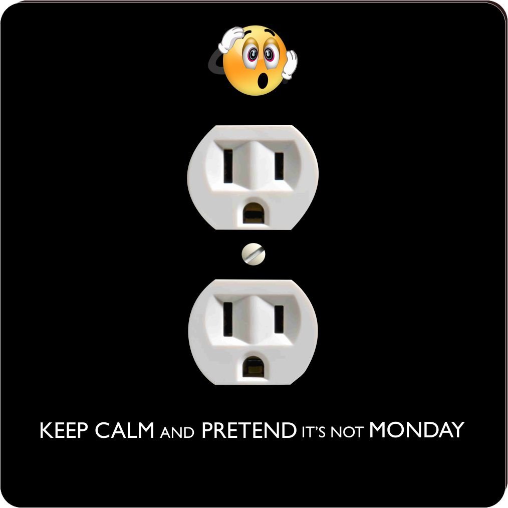Plaque de sortie Keep Calm & Pretend It's Not Monday noire en métal pour interrupteur