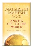 Maharishi Mahesh Yogi and His Gift to the World 0923569464 Book Cover