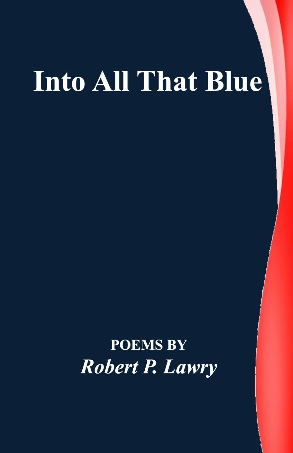 Into All That Blue