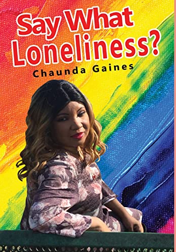 Say What Loneliness?
