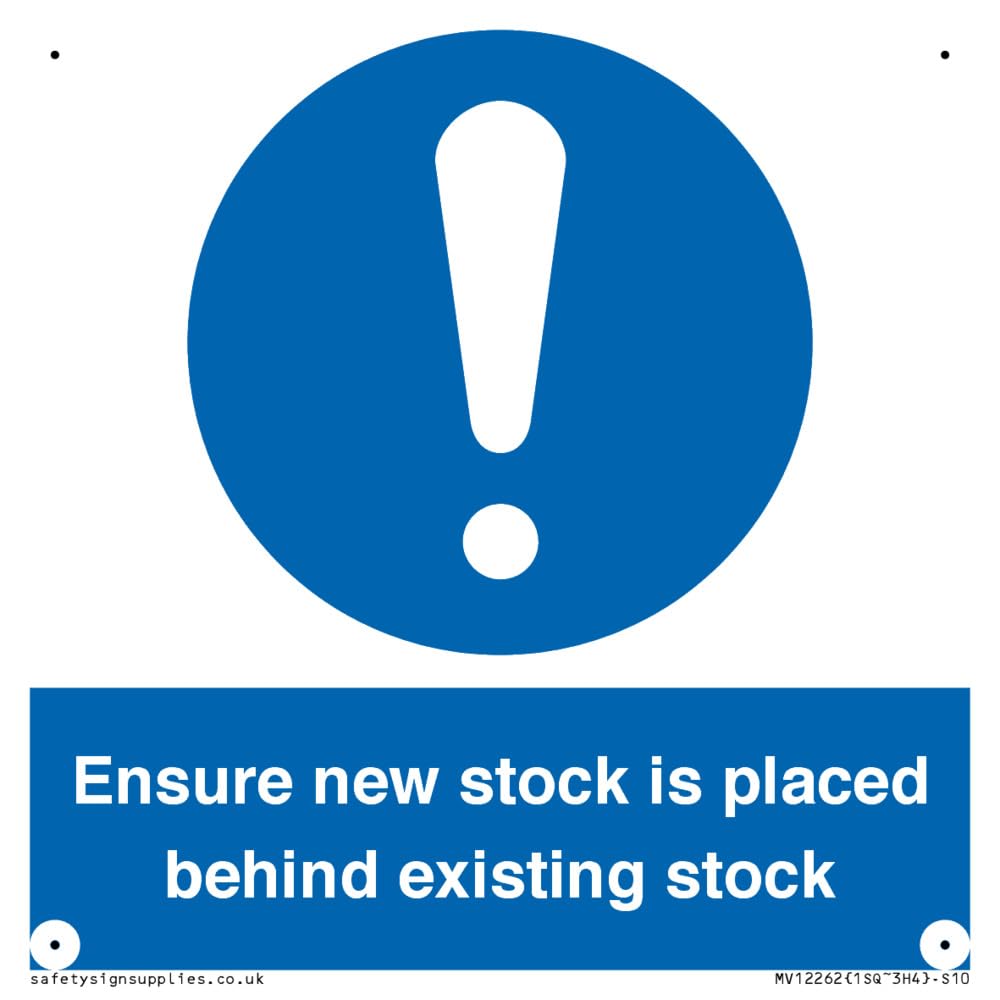 Ensure New Stock Is Placed Behind Existing Stock Sign Sign - 100x100mm - S10