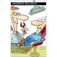 The Dentist Of Delights