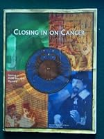 Closing in on Cancer: Solving a 5000-Year-Old Mystery 0756726506 Book Cover