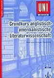 Uni Wissen Grundkurs anglistisch-amerikanistische Literaturwissenschaft: Anglistik/Amerikanistik, Sicher im Studium (Uni-Wissen Anglistik/Amerikanistik)