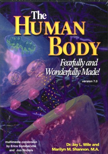 The Human Body, Fearfully and Wonderfully Made ... 1932012524 Book Cover