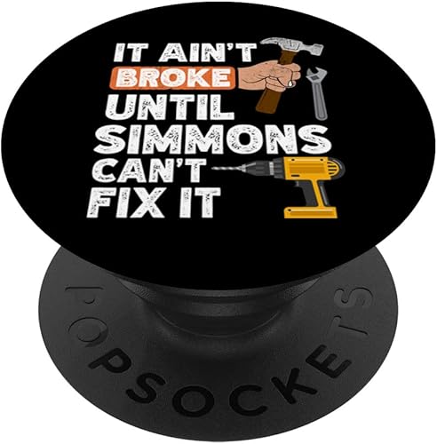Funny Simmons handyman hardware store tools ain't broke PopSockets Swappable PopGrip