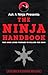 Ask a Ninja Presents The Ninja Handbook: This Book Looks Forward to Killing You Soon