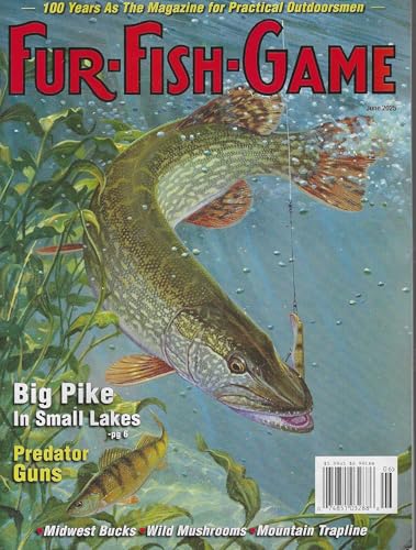 Fur Fish Game Magazine 2025 Big Big Pike in Small Lakes