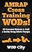 AMRAP Cross Training WODs! 100 Convenient Workouts to Build a Healthy Strong Athletic Physique
