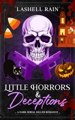Little Horrors & Deceptions : A Dark Serial Killer Romance Novella (Dark Holiday Series Book 2)