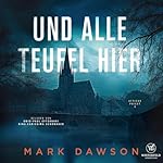 Und alle Teufel hier