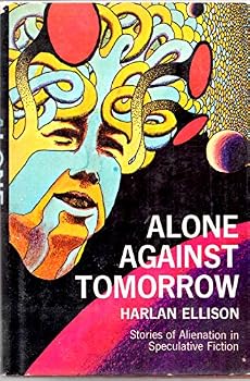 Hardcover Alone Against Tomorrow: Stories of Alienation in Speculative Fiction Book