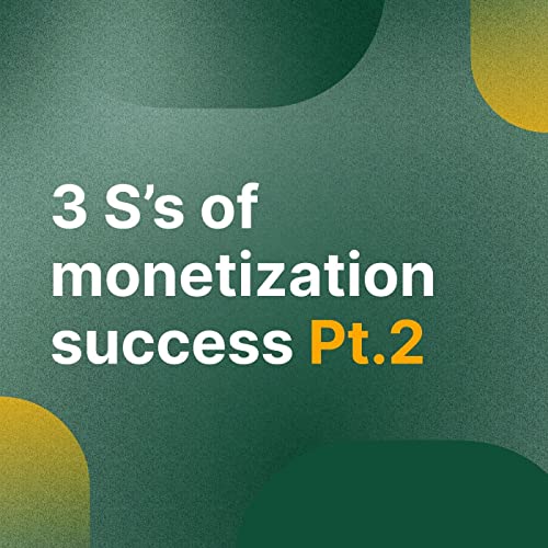『PodBytes: The 3 S's of Podcast Monetization Success Pt.2』のカバーアート
