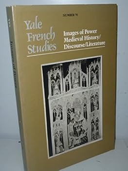 Paperback Images of Power: Medieval History DiscourseLiterature (Yale French Studies) Book