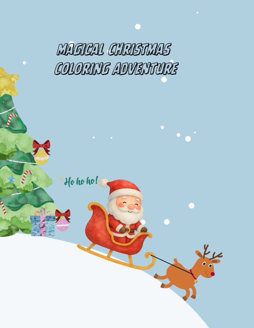 Magical Christmas Coloring Adventure: Fun and Easy Holiday Coloring Pages for Kids Ages 3–8