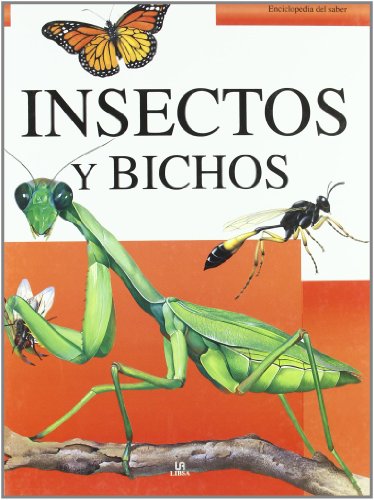 Insectos y Bichos (Enciclopedia del Saber) Insectos y Bichos (Enciclopedia del Saber)