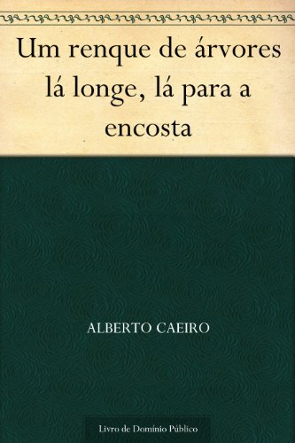 Um renque de árvores lá longe, lá para a encosta