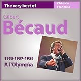  Gilbert Bécaud à l\'Olympia (1955-1957-1959) [Les incontournables de la chanson française]