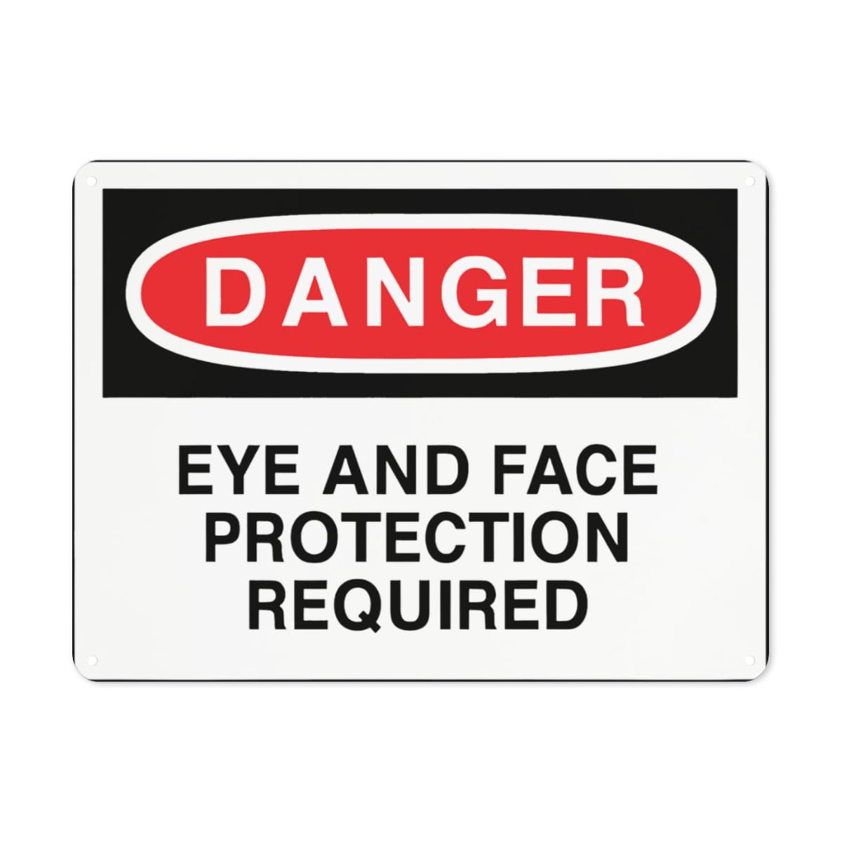 DANGER Eye And Face Protection Required,Warning Notice Traffic sign,Aluminum Metal Tin Sign Rust Free Fade Resistant