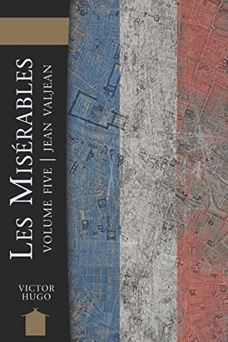 Les Miserables Volume Five: Jean Valjean 1449565646 Book Cover