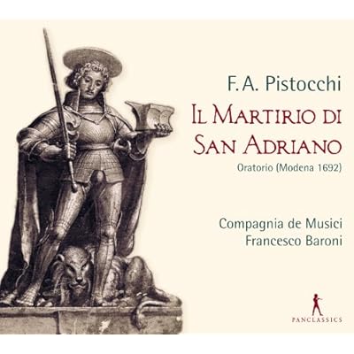 F.A. Pistocchi: Il Martirio Di San Adriano
