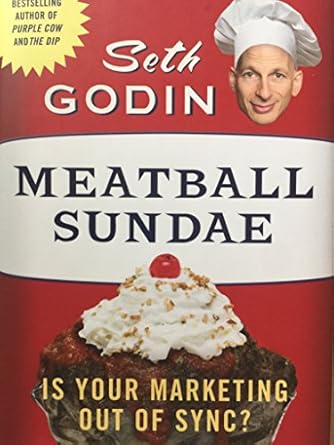 Meatball Sundae: Is Your Marketing out of Sync?