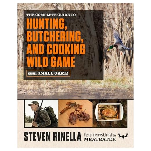 The Complete Guide to Hunting, Butchering, and Cooking Wild Game: Volume 2: Small Game and Fowl