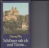  Schlösser sah ich und Türme ...
