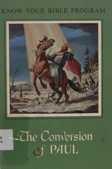 Paperback The Conversion of Paul (Know your Bible Program) Book