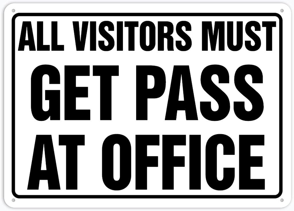8"x12" Aluminum Tin Sign Plate - All Visitors Must Get Pass At Office - Safety Restriction Alert, Caution Warning Notice
