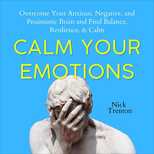 Calm Your Emotions by Nick Trenton episode artwork