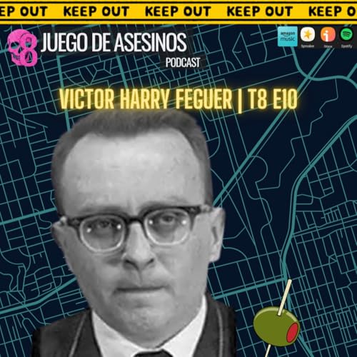 Victor Harry Feguer | T8 E10