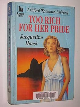 Paperback Too Rich For Her Pride (LIN) (Linford Romance Library) [Large Print] Book