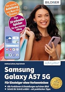 Samsung Galaxy A57 5G: Für Einsteiger ohne Vorkenntnisse