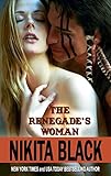 The Renegade's Woman - a short-length western historical super-steamy romance novella