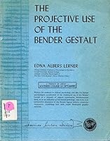 The projective use of the Bender Gestalt 0398024960 Book Cover