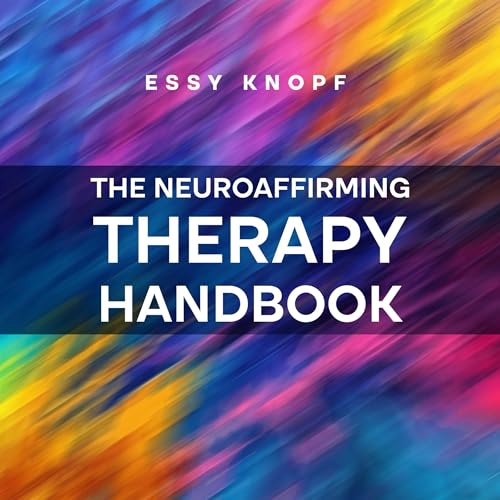 The Neuroaffirming Therapy Handbook by Essy Knopf episode artwork