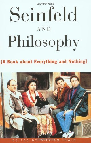 Télécharger Seinfeld and Philosophy: A Book about Everything and Nothing (Popular Culture and Philosophy 1) (Eng PDF Ebook En Ligne