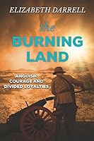 The Burning Land: An astonishing novel about love, war and conflicting loyalties 1973245426 Book Cover