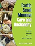 Exotic Small Mammal Care and Husbandry
