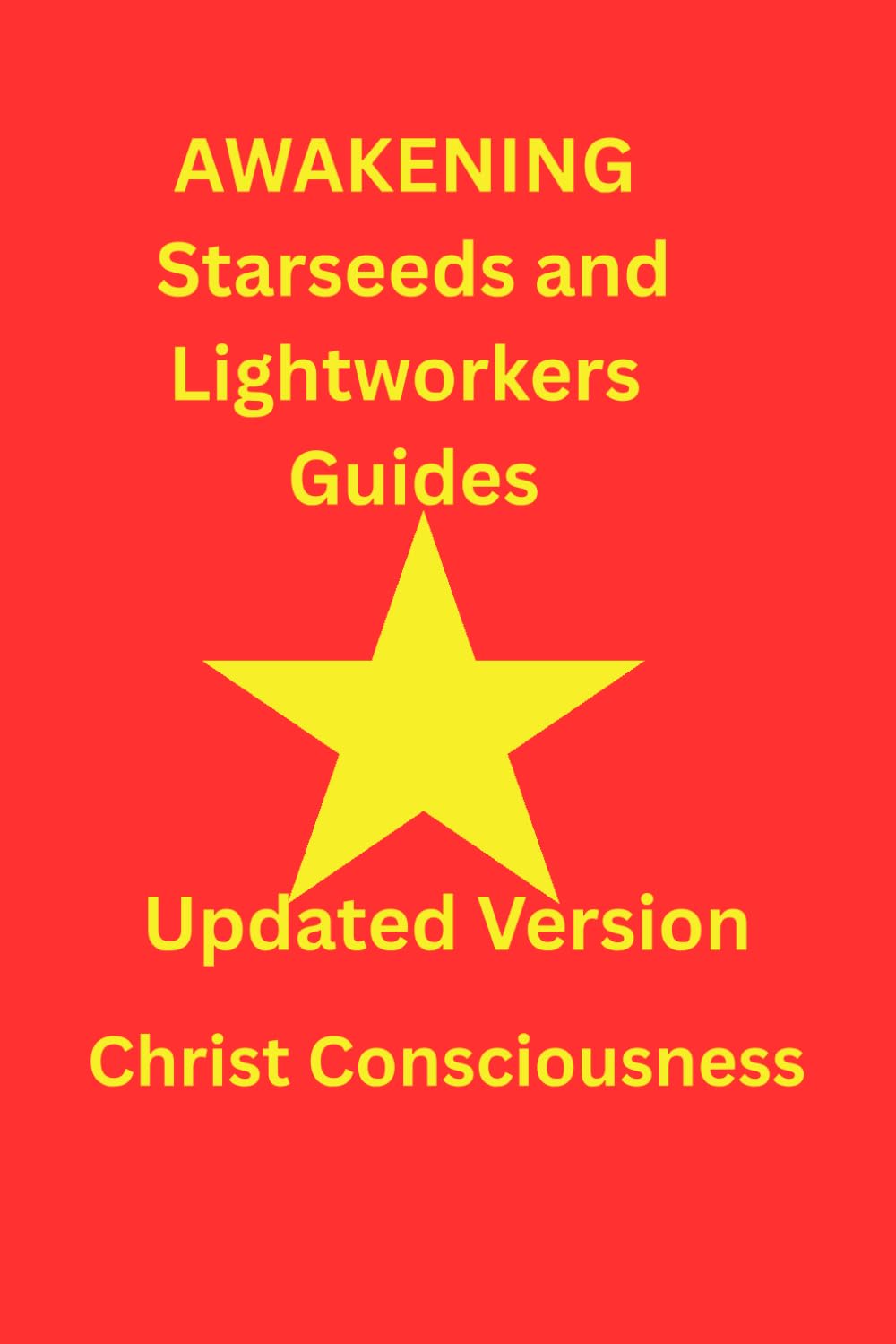 Awakening Starseeds and Lightworkers Guides: Christ Consciousness