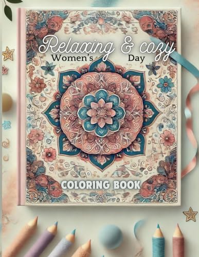 Relaxing and Cozy Women’s Day Coloring Book: A Calming Adult Coloring Book with 50 Unique Mandala Patterns and Floral Designs for Mindfulness and Stress Relief image 2