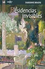 Residencias invisibles (Las semanas del jardín nº 16)