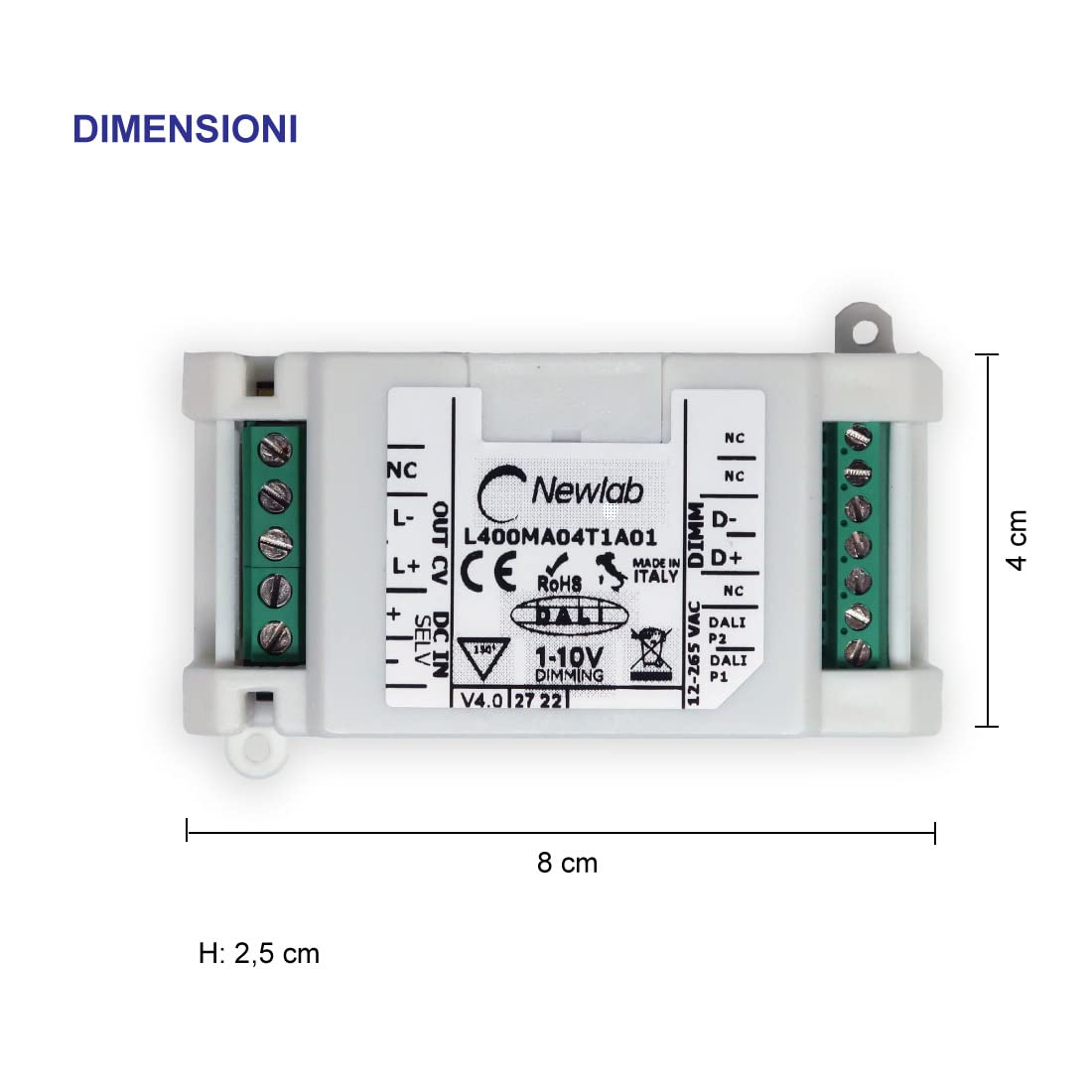 AstraLED - Regulador para tiras LED monocanal de tensión 12 Vdc / 24 Vdc / 48 Vdc, multifunción pulsador 0-10 V 1-10 V DALI. Newlab L400MA04TA01 - Fabricado en Italia