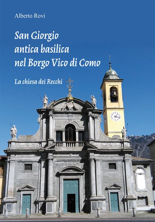 San Giorgio antica basilica église dei Recchi monographie de luxe