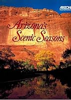 Arizona's Scenic Seasons 0916179281 Book Cover