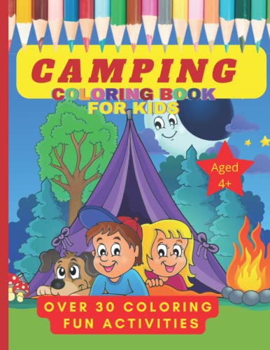 Camping Coloring Book For Kids aged 4 to 12, Camping Coloring Book, Camper Book For Kids, lake coloring Book, Camping Gear, Lakes, Mountains and the Outdoors (Kidd's Coloring Books)