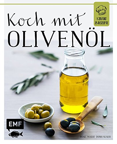 Télécharger Koch mit - Olivenöl: 1 Zutat 25 Rezepte Gratuit